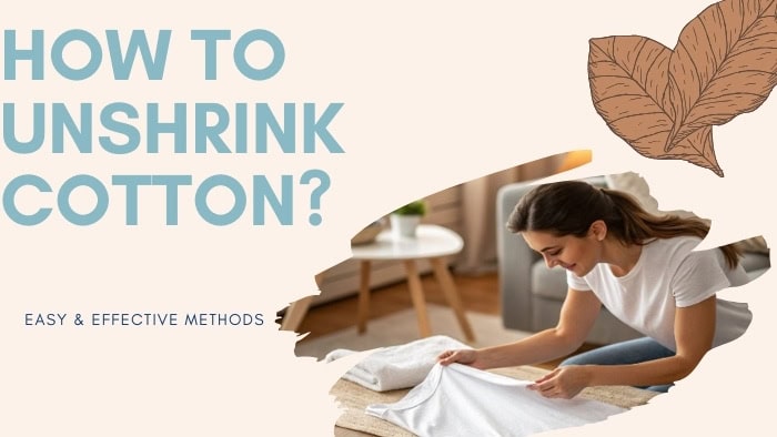 Unshrinking How to Unshrink Cotton: Easy & Effective Methods - Gentle Packing